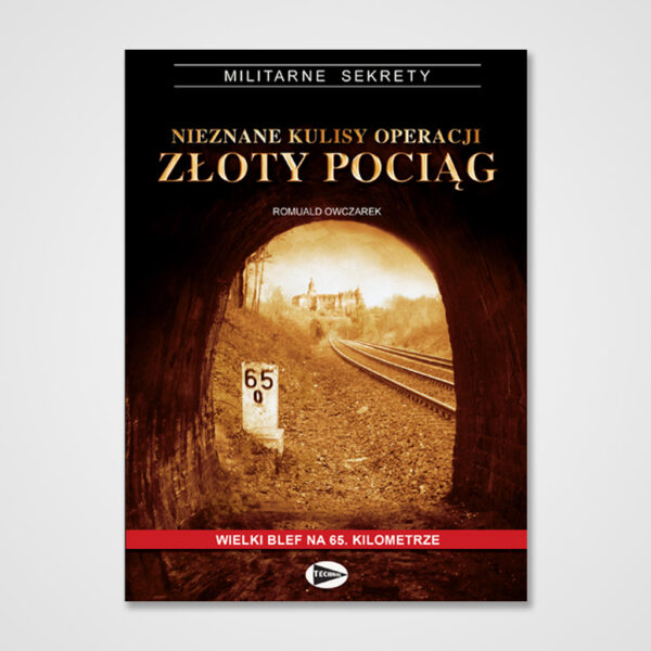 Nieznane kulisy operacji Złoty Pociąg – Romuald Owczarek